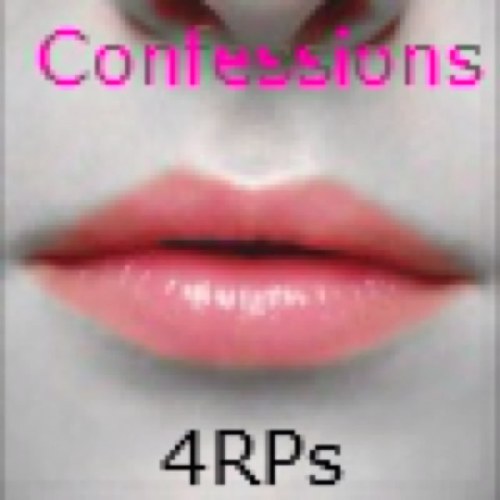 Confessions4RPs's profile picture. DM us your confession and we'll tweet it anonymously! Your idenity is hidden. ROLEPLAYERS ONLY! We follow back [Roleplayers] ;) -Kathryn, Stefanie, Monique