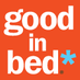 Good in Bed (@goodinbed) Twitter profile photo Good in Bed (@goodinbed) Twitter profile photo