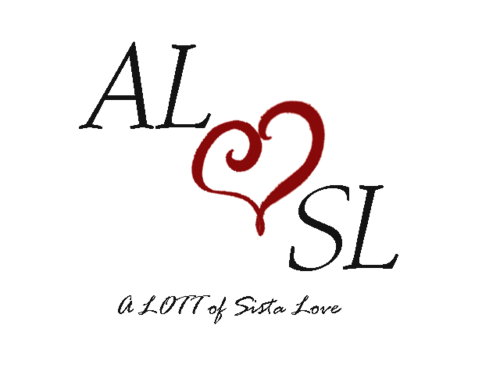 (ALOSL) is an international  empowerment nonprofit organization.  A LOTT of Sista Love, Inc is an exempt organization.