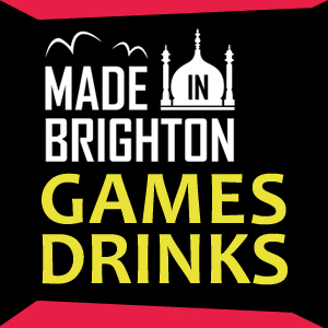 Made In Brighton Games Drinks - monthly meet ups connecting the local games community.