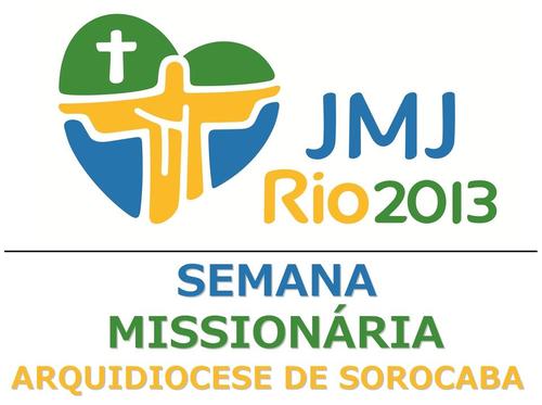 Semana Missionária JMJ 2013 - Sorocaba - Divulgação