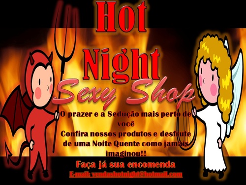 HOT NIGHT SEX  traz até você ótimos produtos Hotflowers , de uma pitada em seu relacionamento.