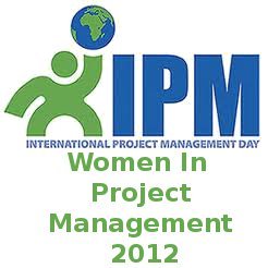 Share your experiences with us and the world -:)
Do you have a story to share? Come Join us for International Project Management Day 2012! #WomenInPM
