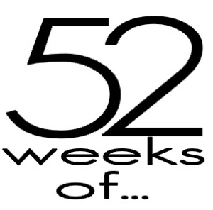 52 Weeks Of is a group of FANTASTIC bloggers brought to you from all around England and Europe. Bringing you weekly updates on life, living, and funny things.