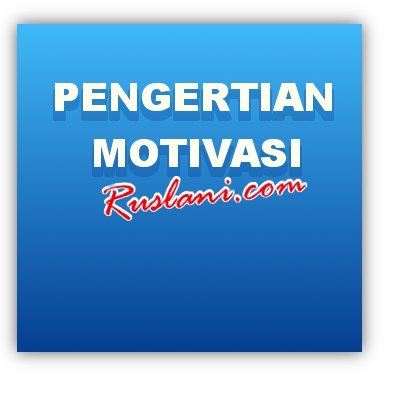contohmotivasi's profile picture. go follow... ada beberapa pengertian motivasi...