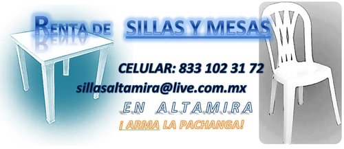 si te vas a casar, divorciar, cumples años, XV años, bautizos o velorios, RENTA DE MESAS Y SILLAS cel.8331023172 sillasaltamira@live.com.mx