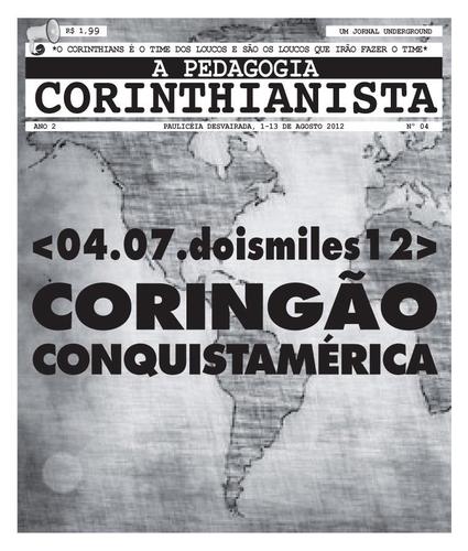 A Pedagogia Corinthianista é um jornal underground o Corinthians. Custa apenas 1.99 e sai a cada 15 dias! Vendemos assinaturas!