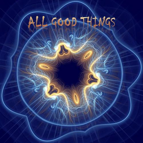 All original, all good music. Sometimes bluesy with a hint of jazz or funk, maybe country-tinged or soulful, but always good old rock and roll. All Good Things.