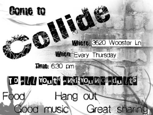 We're HFTW Fil-Am's youth group called COLLIDE! WE have youth and young adult services every Thursday at 6:30 pm at 3620 Wooster Lane. GOD BLESS!