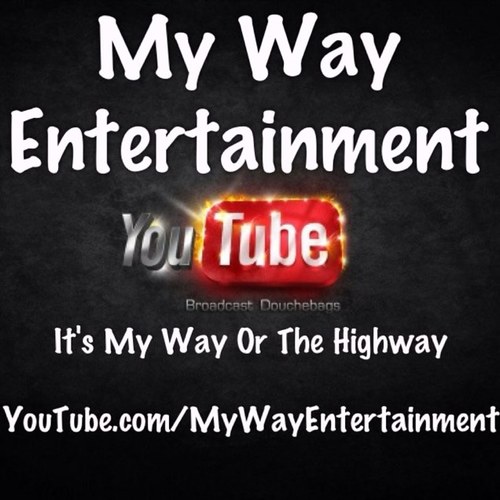 _MyWayEnt_'s profile picture. Organizer And Personal Shit Talker For MyWayEntertainmen Follow the master behind it all @NazTradamix
