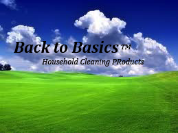 Back To Basics household cleaning products Safe to Use,Safe for the Environment,Safe for your pocketbook not to break the bank
