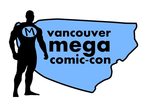 Vancouver Mega Comic-Con! October 6th-7th at the Hyatt Regency Vacouver. Tickets on sale NOW!