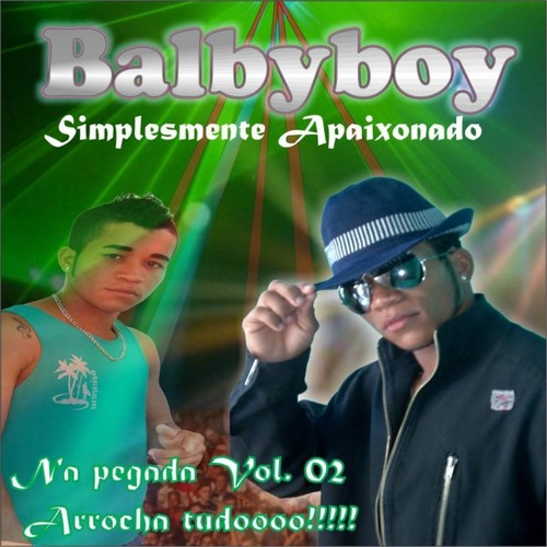 Balbyboy do Arrocha
http://t.co/UpZY7d8cFi Balbyboy a Nova Revelação do Arrocha no Brasil 
http://t.co/2U7zJD5D47