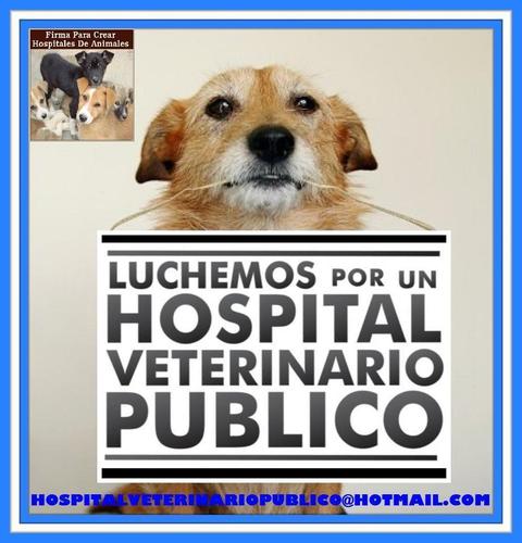 A LOS QUE ME PREGUNTAN  ¿PORQUE NO HACES LO MISMO POR EL HOSPITAL DE HUMANOS? LE RESPONDO PORQUE ME IMAGINO QUE ESO LO HACES VOS