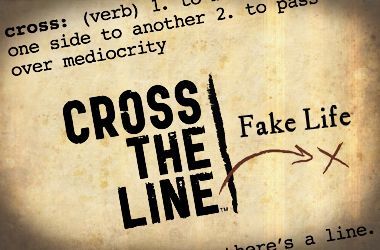 We are the *Fake Life* version of Cross The Line.  If you relate, then retweet. Be brave, stay strong, and cross the line.