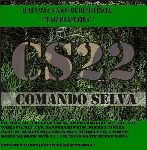 COLETIVO CULTURAL COMANDO SELVA 22. PROJETOS SOCIAIS, POESIA, IMPROVISO, FILOSOFIA, MÚSICA,NATUREZA, IDENTIDADE BRASILEIRA.