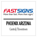 Let FASTSIGNS® of Phoenix, AZ - Central/Downtown solve your visual communications challenges – from the simple… to the simply impossible™.