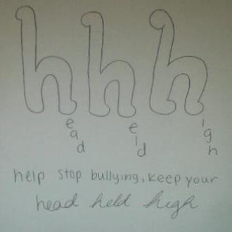 HHHheadsheldhig's profile picture. Keep your head held high and soon enough you can say Bye. Bye to the mean old you… Say hello the me brand new! 
This is an organization for non bullying!