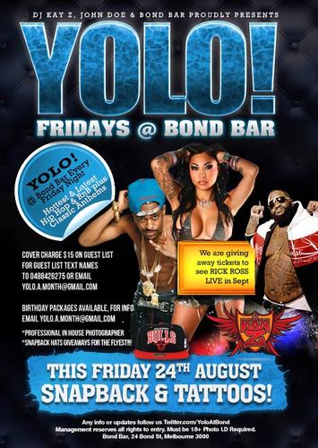 YoloAtBond's profile picture. Yolo A Month; Exclusive Weekly Fridays event @ Bond Bar (Melbourne) For all info or guest-list enquiries email us yolo.a.month@gmail.com check us, Bless!!!