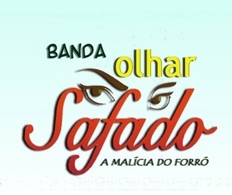 A Banda Sensação do Momento! Banda Forrozão Olhar Safado - Natal/Rn CONTATOS: (84) 9105-8769 8821-7921