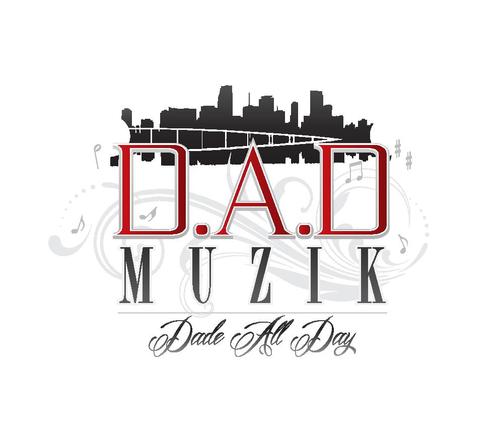 D.A.D Muzik.. Dade All Day.. Brings a new Era of Muzik