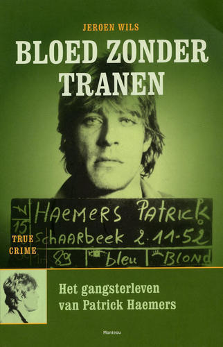 Straks is het 20 j. geleden dat Patrick Haemers zelfmoord pleegde. Bloed zonder Tranen van @jeroenwils vertelt zijn gangsterleven. Een heruitgave bij Manteau.