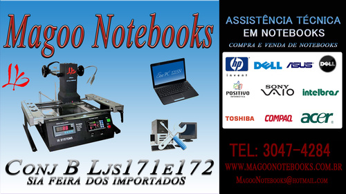 Magoo Notebooks , Assistência Técnica , Manutenção ,
Compra e Venda de Notebooks