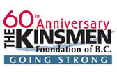 For over 60 years, the Kinsmen Foundation BC has been helping people who face the daunting task of living with the daily challenge of a disability.