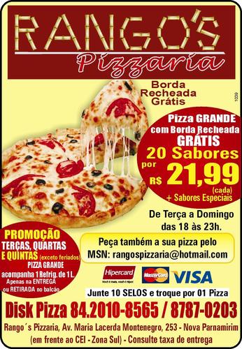 Rango's Pizzaria. Av. Maria Lacerda Montenegro - 253, Nova Parnamirim. 20108565