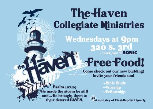 First Baptist Chickasha's College Ministry. 320 S. 3rd St. The Haven-He made the storm be still and brought them to their desired Haven -Psalm 107:29