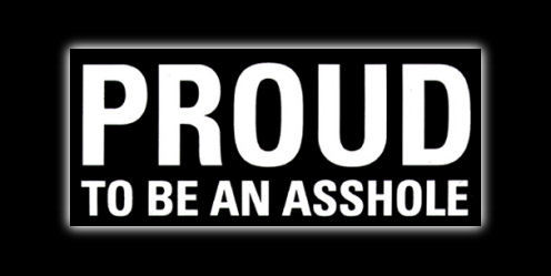 Asshole drunk, I say whats on my mind and then some. #NutUpOrShutUp