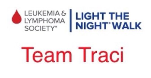 Team_Traci's profile picture. Team Traci walks for the Leukemia and Lymphoma Society in the annual Light The Night Walks.  Join us in helping to beat blood cancers!