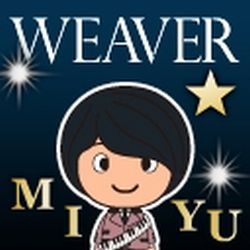 WEAVER大好きです♪
フォローの際は、ひとこと掛けてください♥