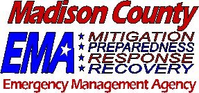 Madison County Emergency Management Agency 217 Elm St. London, OH 43140 (American Redcross, Citizen Corp, Medical Reserve Corp, CERT, CRT)
