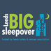 Leeds Big Sleepover (@big_sleepover) Twitter profile photo