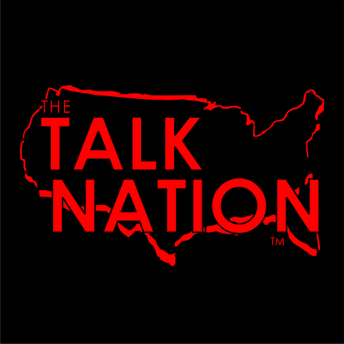 The Talk Nation. Getting It Said. Talking About What People Are Talking About.