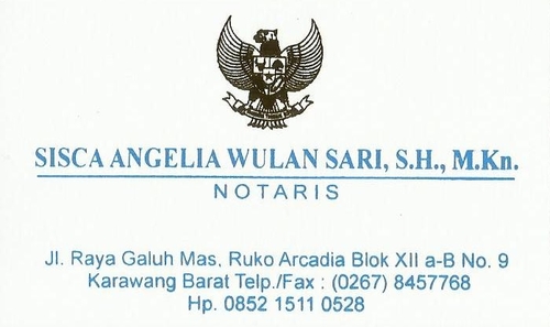 KANTOR NOTARIS 
SISCA ANGELIA WULAN SARI, S.H., M.Kn

Alamat : Jl. Galuh Mas Raya Ruko Arcadia Blok XII a-B No.9
Karawang Barat
Telp/Fax :  0267-8457768
H