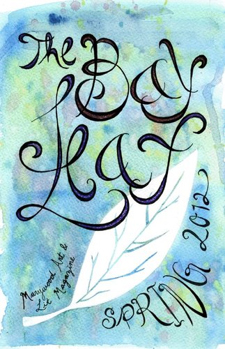 The Bayleaf, Marywood University's premiere journal of literature and art, publishes the work of undergraduate student writers and artists.