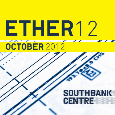 Ether at Southbank Centre is a music festival of innovation, art, technology and cross-arts experimentation.