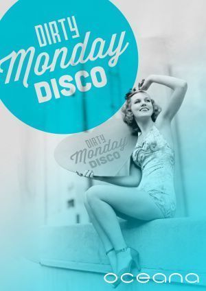 Dirty Monday Disco @ Oceana 

For Vip/guest list bookings contact danielle@skooled.co.uk

For anything else @celton15 or @MasyDukes