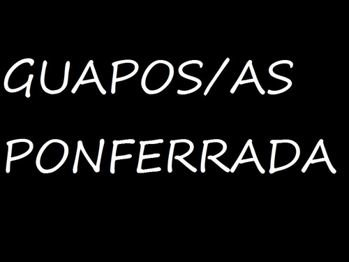 Toda la gente guapa de Ponferrada y alrededores. Vota con nosotros y elegiremos a los guapos y guapas. Habrá guapo/a de la semana y mes.