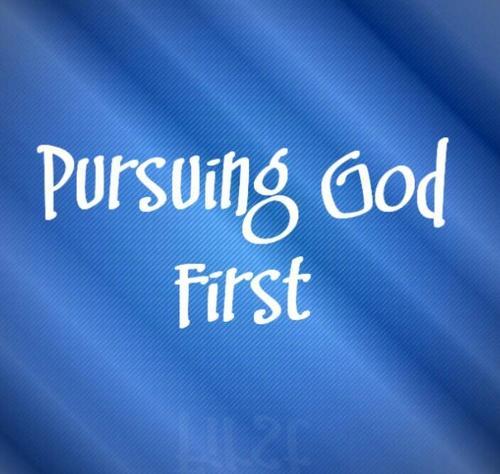 God is far more important than anything we could obtain, therefore, we should always pursue God first.