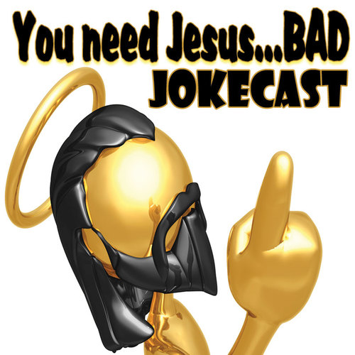 The You Need Jesus...BAD Jokecast is the funniest christian comedy podcast in America! Saving souls through satire. You bring the faith, we'll bring the funny.