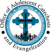 The Office of Adolescent Catechesis and Evangelization is a department within the Archdiocese of Galveston-Houston focuses on comprehensive youth ministry.