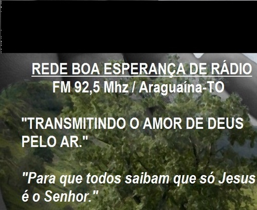 Emissora Radiofônica Católica Tocantinense/
Retransmissora de alguns programas da @RadioCNAM de SP.
Mãe de Deus, Rogai por Nós!!
Rádio Boa Esperança FM 92,5