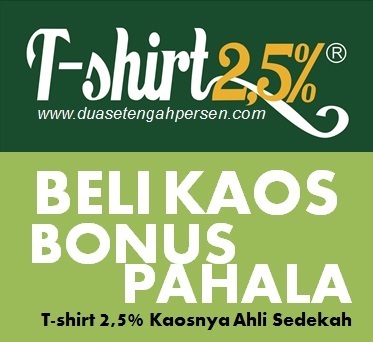 T-shirt 2.5%┃Beli Kaos BONUS Pahala!┃2.5% omset per-kaos yang kamu beli jadi hak kamu buat disedekahin ke Yatim & Dhuafa. ☎/✉ 081311509584┃PIN 29CA90A0