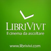 Audiolibri Librivivi - Emozioni da ascoltare. L'audiolibro diventa un vero e proprio “film” da ascoltare con narrazioni, dialoghi, atmosfere, suoni e musiche.