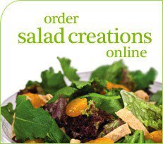 Salad Creations is famous for our Create Your Own Salad with over 40 throw-in choices.  We also have Featured Salads, Soups, and Wraps.