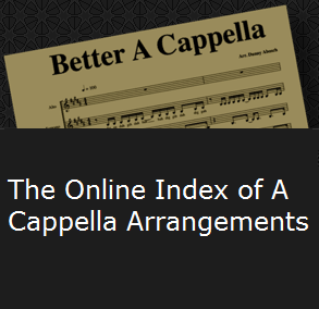 The Online Index of A Cappella Arrangements! Follow us to be updated about new arrangements added to the site!