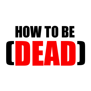 How_To_Be_Dead's profile picture. Comedy Web Series Pilot. A Near Death Experience Coming Soon.